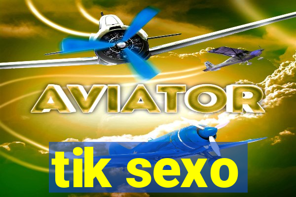 tik sexo